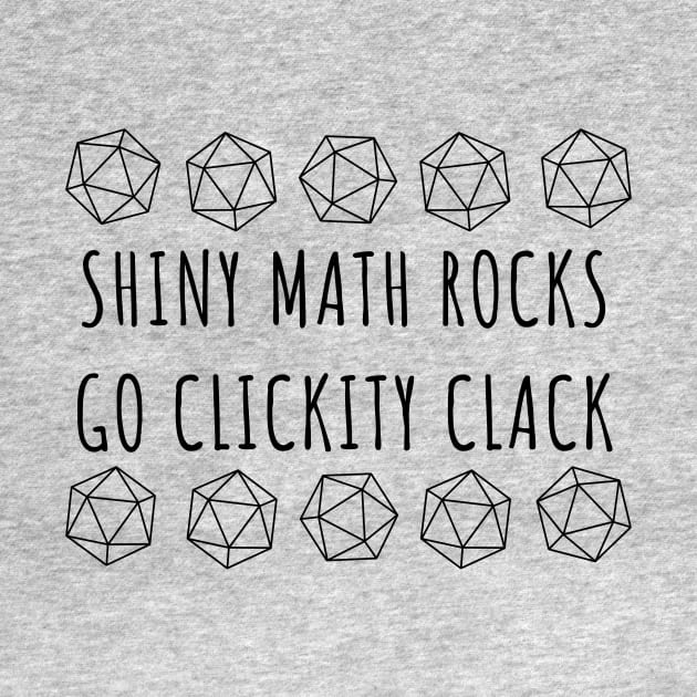 Shiny Math Rocks - Nerdy Dice Humor by Side Quest Studios